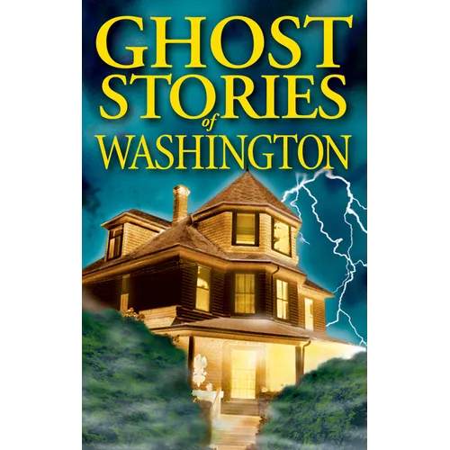 Ghost Stories of Washington - Paperback | Books | Wiccan Center