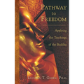 Pathway to Freedom: Applying the Teachings of the Buddha - Paperback | Books | Wiccan Center