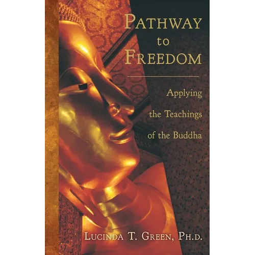 Pathway to Freedom: Applying the Teachings of the Buddha - Paperback | Books | Wiccan Center