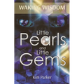 Waking Wisdom: Little Pearls and Little Gems - Paperback