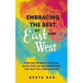 Embracing the Best of East and West: How One Woman's Spiritual Quest for Lasting Inner Peace Can Help You Find Your Zen - Paperback | Books | Wiccan Center