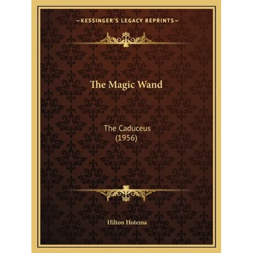 The Magic Wand: The Caduceus (1956) - Paperback | Books | Wiccan Center