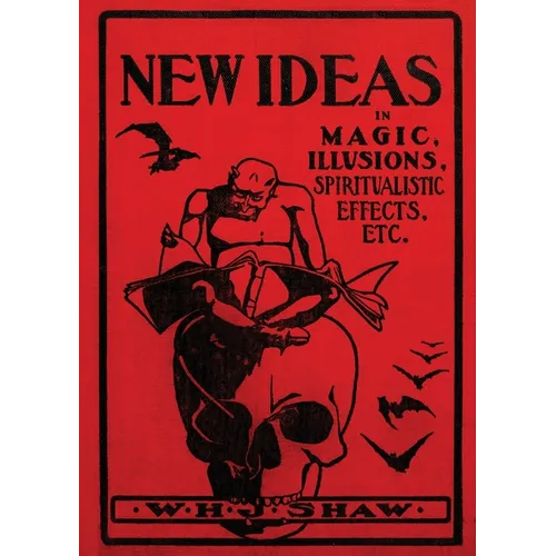 New Ideas in Magic, Illusions, Spiritualistic Effects, Etc. - Paperback | Books | Wiccan Center