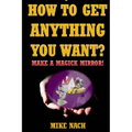 How to Get Anything You Want?: Make a Magick Mirror! - Paperback | Books | Wiccan Center