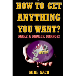 How to Get Anything You Want?: Make a Magick Mirror! - Paperback | Books | Wiccan Center