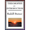 Theosophy, an Introduction: Rudolf Steiner's Introduction to the Spiritual Nature of Humanity - Paperback | Books | Wiccan Center