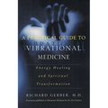 A Practical Guide to Vibrational Medicine: Energy Healing and Spiritual Transformation - Paperback | Books | Wiccan Center