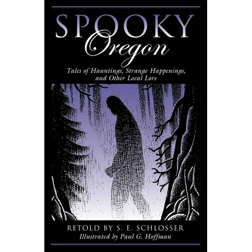 Spooky Oregon: Tales of Hauntings, Strange Happenings, and Other Local Lore - Paperback | Books | Wiccan Center