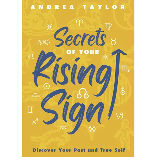 Secrets of Your Rising Sign: Discover Your Past and True Self - Paperback | Books | Wiccan Center