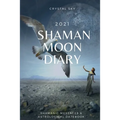 Shaman Moon Diary 2021: Shamanic Messages & Astrological Datebook - Paperback | Books | Wiccan Center