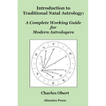 Introduction to Traditional Natal Astrology: A Complete Working Guide for Modern Astrologers - Paperback | Books | Wiccan Center