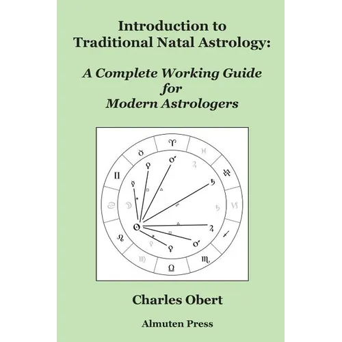 Introduction to Traditional Natal Astrology: A Complete Working Guide for Modern Astrologers - Paperback | Books | Wiccan Center