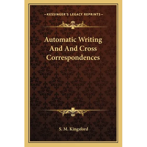 Automatic Writing And And Cross Correspondences - Paperback | Books | Wiccan Center