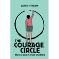The Courage Circle: How to Live in Truth and Dare - Paperback | Books | Wiccan Center