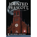 Haunted Prescott - Paperback | Books | Wiccan Center