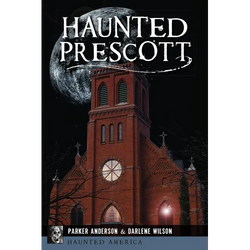 Haunted Prescott - Paperback | Books | Wiccan Center