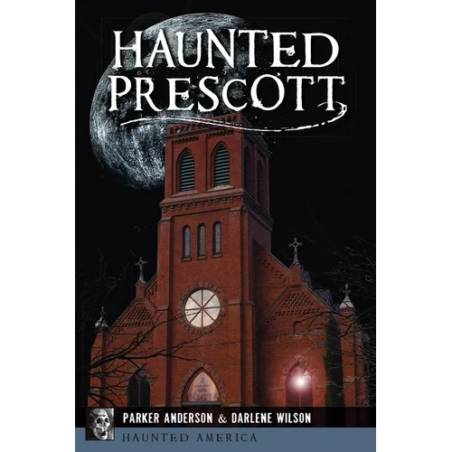 Haunted Prescott - Paperback | Books | Wiccan Center