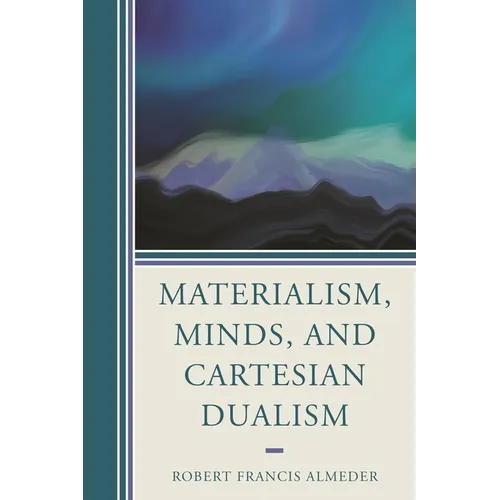 Materialism, Minds, and Cartesian Dualism - Paperback | Books | Wiccan Center