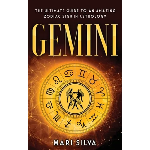 Gemini: The Ultimate Guide to an Amazing Zodiac Sign in Astrology - Hardcover | Books | Wiccan Center