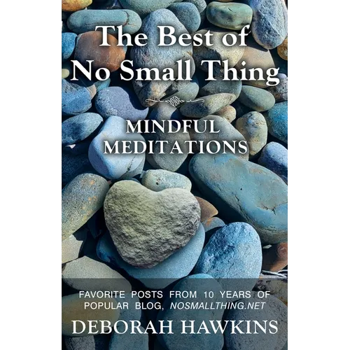 The Best of No Small Thing - Mindful Meditations - Paperback | Books | Wiccan Center