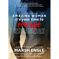 Amazing Woman It's Your Time to Emerge: How Women are Discovering and Harnessing the Infinite Power to Manifest Their Evolving Purpose - Paperback | Books | Wiccan Center