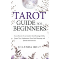 Tarot Guide For Beginners: Learn How to Do an Intuitive Tarot Reading with the Help of Easy Explanations, Tarot Card Meanings, and Spreads and Exercis - Paperback | Books | Wiccan Center