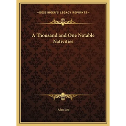 A Thousand and One Notable Nativities - Hardcover | Books | Wiccan Center