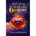 Unlocking the 6 Powers of the Heart - Haqqaiq al Qalb - Paperback | Books | Wiccan Center