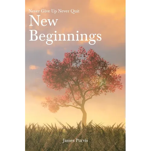 New Beginnings: Never Give Up Never Quit - Paperback | Books | Wiccan Center