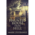 The Haunted House From Hell - Paperback | Books | Wiccan Center