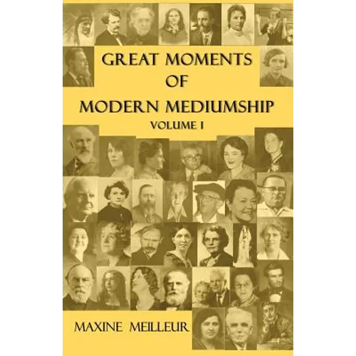 Great Moments of Modern Mediumship, Volume 1 - Paperback | Books | Wiccan Center