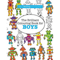 The Brilliant Colouring Book for BOYS (A Really RELAXING Colouring Book) - Paperback | Books | Wiccan Center