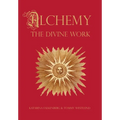 Alchemy - The Divine Work: Concerning Humanity's transformation from lead to gold and the transcendent Immanence of consciousness - Hardcover | Books | Wiccan Center
