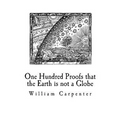 One Hundred Proofs that the Earth is not a Globe: Flat Earth Theory - Paperback | Books | Wiccan Center