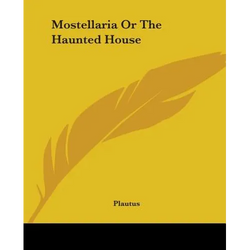 Mostellaria Or The Haunted House - Paperback | Books | Wiccan Center
