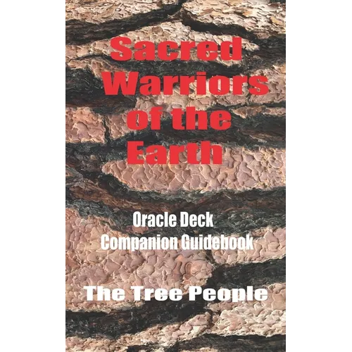 Sacred Warriors of the Earth: Oracle Deck Companion Guidebood - Paperback | Books | Wiccan Center