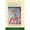The Way of Hermes: New Translations of the Corpus Hermeticum and the Definitions of Hermes Trismegistus to Asclepius - Paperback