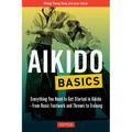 Aikido Basics: Everything You Need to Get Started in Aikido - From Basic Footwork and Throws to Training - Paperback | Books | Wiccan Center