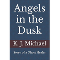 Angels in the Dusk: Memoirs of a Mystic - Paperback | Books | Wiccan Center