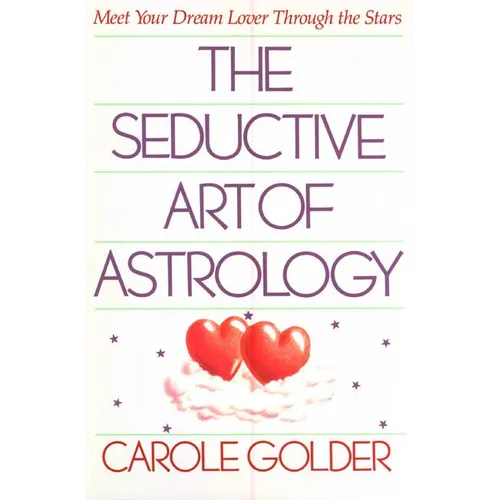 The Seductive Art of Astrology: Meet Your Dream Lover Through the Stars - Paperback | Books | Wiccan Center