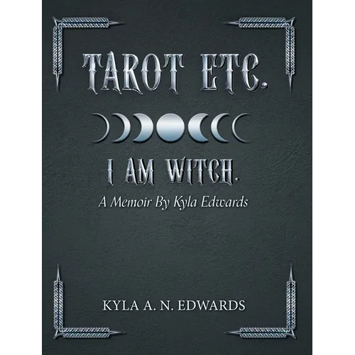 I Am Witch.: A Memoir By Kyla Edwards - Hardcover | Books | Wiccan Center