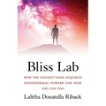 Bliss Lab: How the Ancient Yogis Acquired Supernormal Powers and How You Can Too - Paperback | Books | Wiccan Center