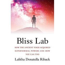 Bliss Lab: How the Ancient Yogis Acquired Supernormal Powers and How You Can Too - Paperback | Books | Wiccan Center