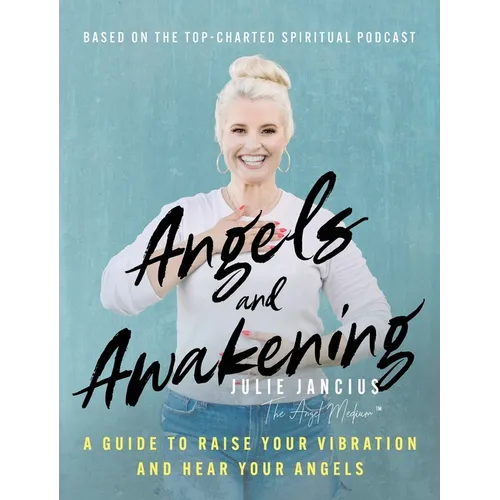 Angels and Awakening: A Guide to Raise Your Vibration and Hear Your Angels - Hardcover | Books | Wiccan Center