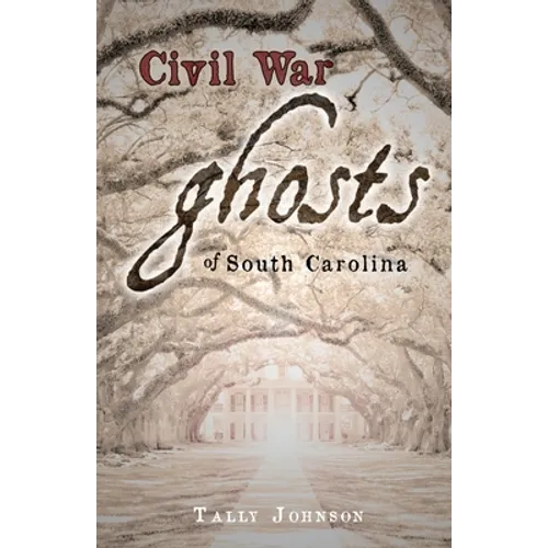 Civil War Ghosts of South Carolina - Paperback | Books | Wiccan Center
