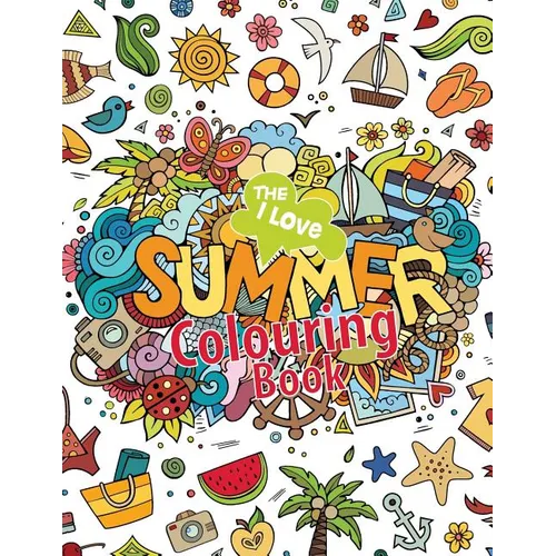 The I Love Summer Colouring Book! - Paperback | Books | Wiccan Center