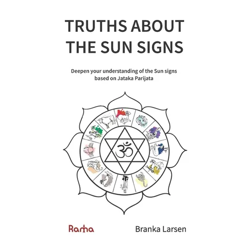 Truths about the Sun Signs: Deepen your understanding of Sun signs based on Jyotish classic Jataka Parijata - Paperback | Books | Wiccan Center