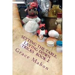 Setting The Table, Laying Down Tricks: Volume Two: Hoodoo Recipes of Domination, Decrease, and Protection - Paperback | Books | Wiccan Center