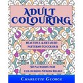 Adult Colouring - Beautiful & Detailed Patterns to Colour: 50 Colouring Patterns from Easy to Intricate - Paperback | Books | Wiccan Center