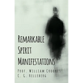 Remarkable Spirit Manifestations - Paperback | Books | Wiccan Center